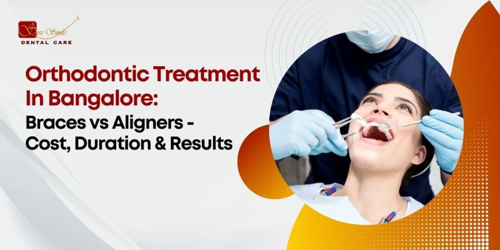 Orthodontic Treatment In Bangalore