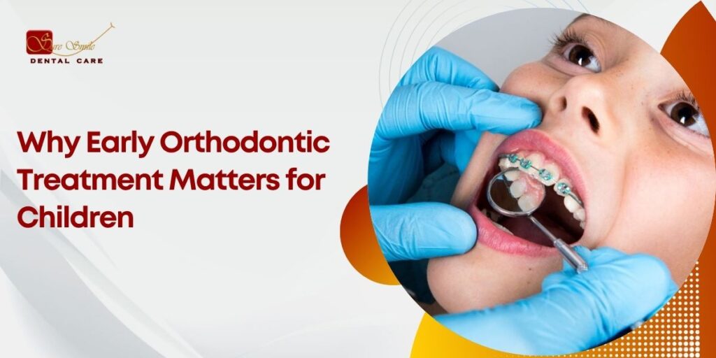 why early orthodontics matters for children