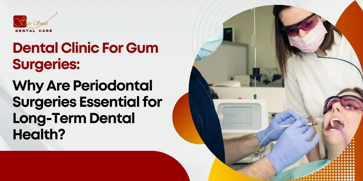 Dental Clinic For Gum Surgeries
